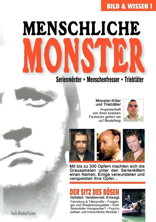 Menschliche Monster: Serienm?der - Menschenfresser - Triebt?er (Paperback)