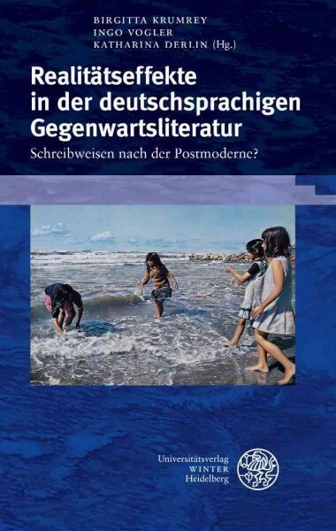 Realitatseffekte in Der Deutschsprachigen Gegenwartsliteratur: Schreibweisen Nach Der Postmoderne? (Hardcover)