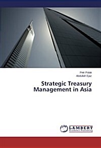 Strategic Treasury Management in Asia (Paperback)