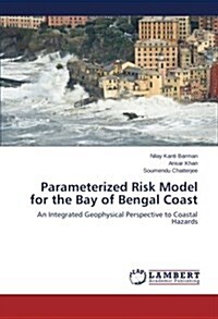 Parameterized Risk Model for the Bay of Bengal Coast (Paperback)