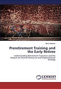 Preretirement Training and the Early Retiree (Paperback)