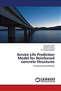 Service Life Prediction Model for Reinforced Concrete Structures (Paperback)