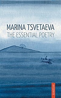Marina Tsvetaeva: The Essential Poetry (Paperback)