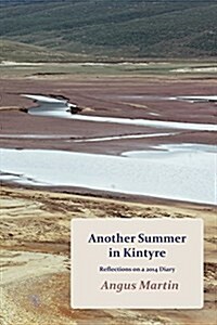 Another Summer in Kintyre: Reflections on a 2014 Diary (Paperback)