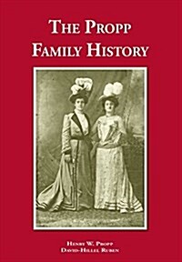 The Propp Family History (Hardcover)