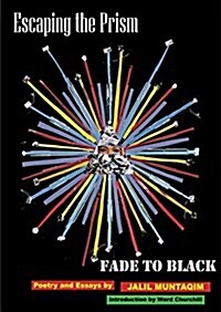 Escaping the Prism... Fade to Black: Poetry and Essays (Paperback)