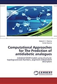 Computational Approaches for the Prediction of Antidiabetic Analogues (Paperback)