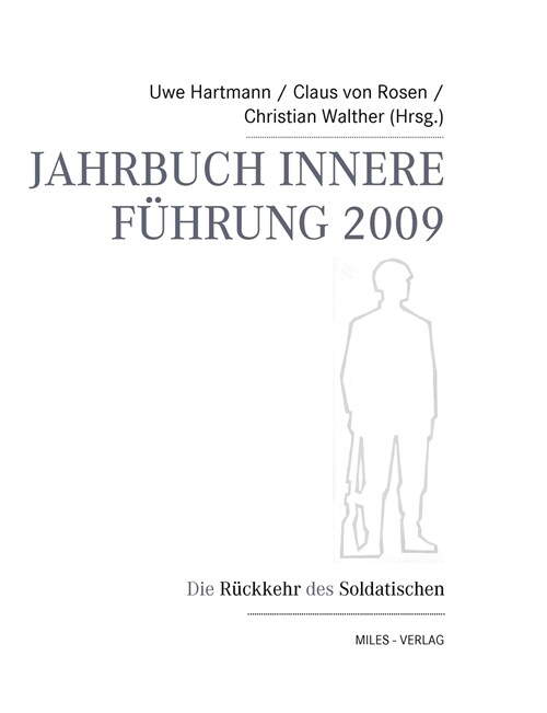 Jahrbuch Innere F?rung 2009: Die R?kkehr des Soldatischen (Paperback)