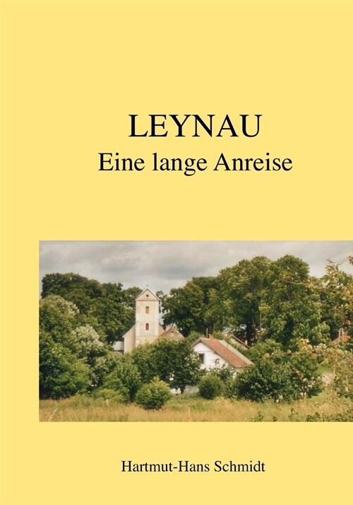 Leynau: Eine lange Anreise (Paperback)