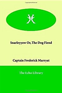 Snarleyyow Or, the Dog Fiend (Paperback)