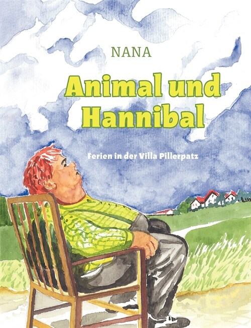 Animal und Hannibal: Ferien in der Villa Pillerpatz (Paperback)