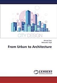 From Urban to Architecture (Paperback)