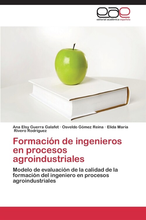 Formacion de Ingenieros En Procesos Agroindustriales (Paperback)