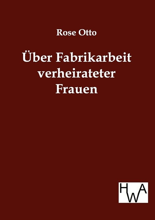 Uber Fabrikarbeit Verheirateter Frauen (Paperback)