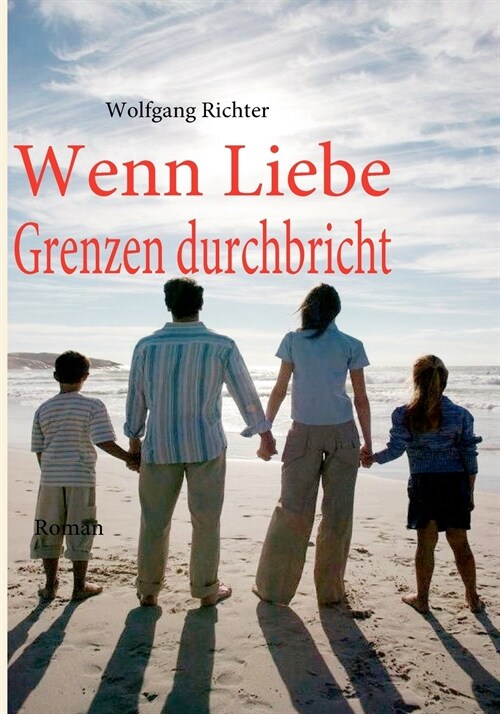 Wenn Liebe Grenzen Durchbricht (Paperback)