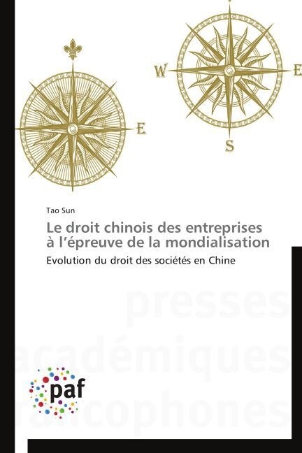 Le droit chinois des entreprises ?l ?reuve de la mondialisation (Paperback)