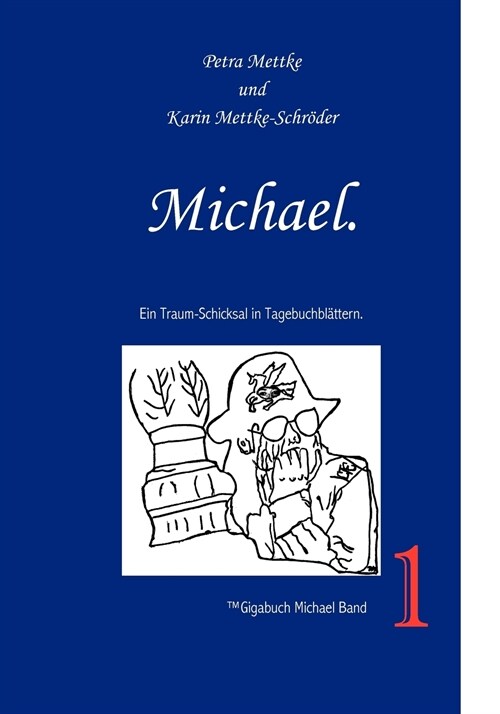 Michael.: Ein Traum-Schicksal in Tagebuchbl?tern (Paperback)