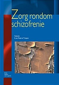 Zorg Rondom Schizofrenie (Paperback, 2004)