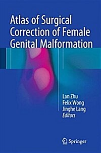 Atlas of Surgical Correction of Female Genital Malformation (Hardcover, 2015)