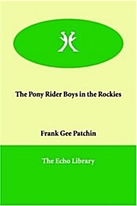 The Pony Rider Boys in the Rockies (Paperback)