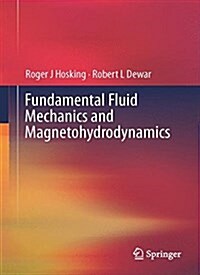 Fundamental Fluid Mechanics and Magnetohydrodynamics (Hardcover, 2016)