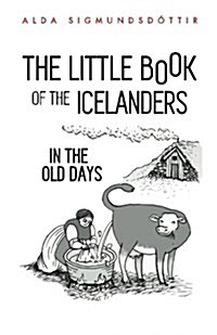 The Little Book of the Icelanders in the Old Days (Paperback)