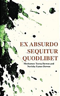 Ex Absurdo Sequitur Quodlibet (Paperback)