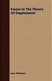 Essays In The Theory Of Employment (Paperback)