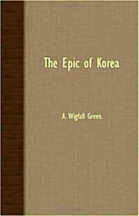 The Epic Of Korea (Paperback)
