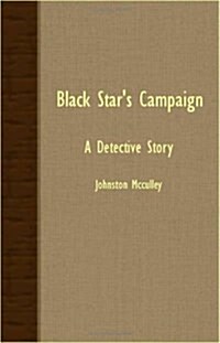 Black Stars Campaign - A Detective Story (Paperback)