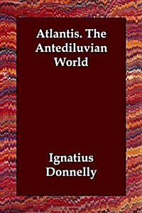 Atlantis. the Antediluvian World (Paperback)