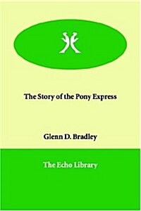 The Story of the Pony Express (Paperback)