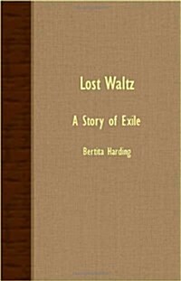 Lost Waltz - A Story Of Exile (Paperback)