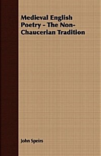 Medieval English Poetry - The Non-Chaucerian Tradition (Paperback)