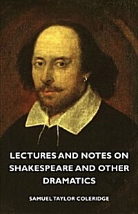 Lectures And Notes On Shakespeare And Other Dramatics (Paperback)
