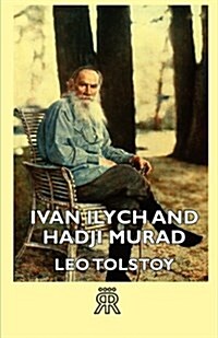 Ivan Ilych And Hadji Murad (Paperback)