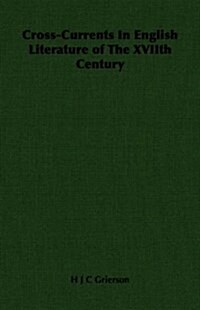 Cross-Currents In English Literature of The XVIIth Century (Paperback)