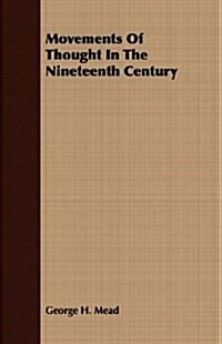 Movements Of Thought In The Nineteenth Century (Paperback)