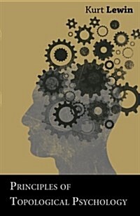 Principles Of Topological Psychology (Paperback)