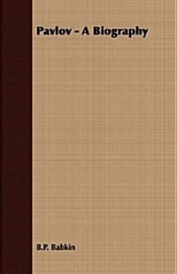 Pavlov - A Biography (Paperback)