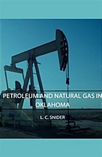 Petroleum And Natural Gas In Oklahoma (Paperback)