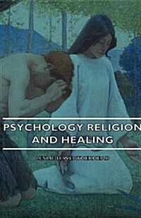 Psychology Religion And Healing (Paperback)