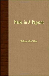 Masks In A Pageant (Paperback)
