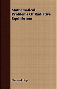 Mathematical Problems Of Radiative Equilibrium (Paperback)