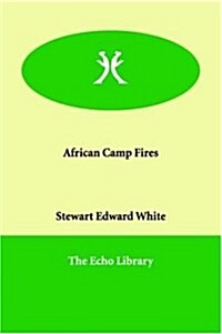 African Camp Fires (Paperback)