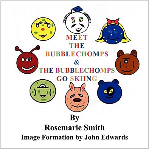 Meet the Bubblechomps - And the Bubblechomps Go Skiing (Paperback)