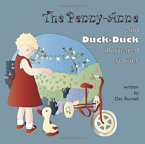 The Penny-Anne and Duck-Duck Stories (Illustrated) (Paperback)