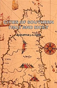 Cities Of Southern Italy And Sicily (Paperback)