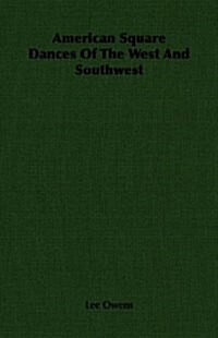American Square Dances Of The West And Southwest (Paperback)