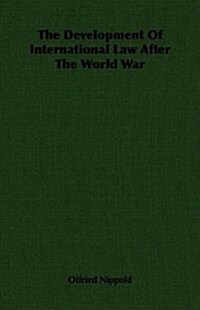 The Development Of International Law After The World War (Paperback)